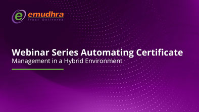  Webinar Series Automating Certificate Management in a Hybrid Environment