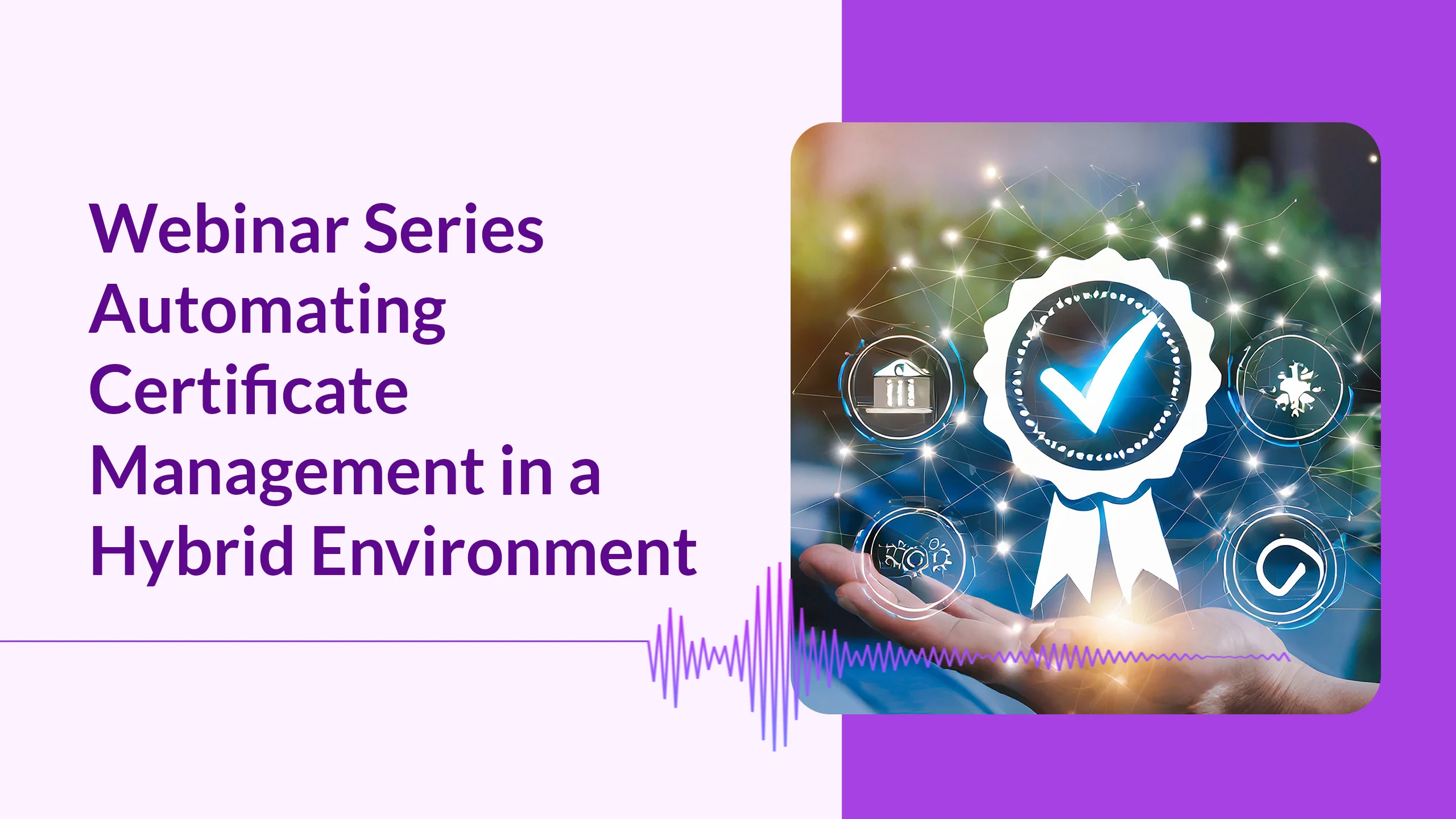 Automating Certificate Management in a Hybrid Environment