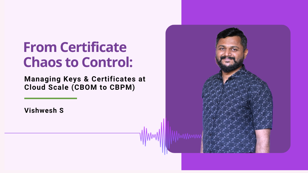 From Certificate Chaos to Control: Managing Keys & Certificates at Cloud Scale (CBOM to CBPM)