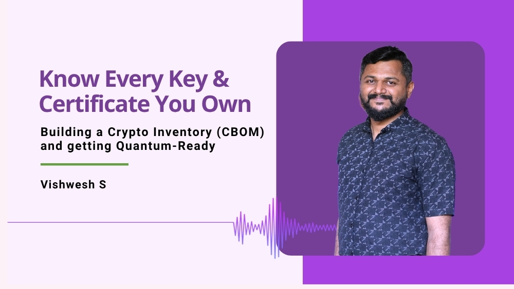 Know Every Key & Certificate You Own: Building a Crypto Inventory (CBOM) and Getting Quantum-Ready