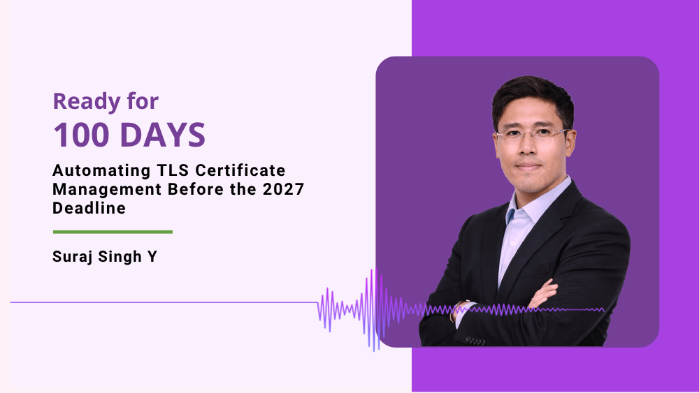 Ready for 100 Days: Automating TLS Certificate Management Before the 2027 Deadline