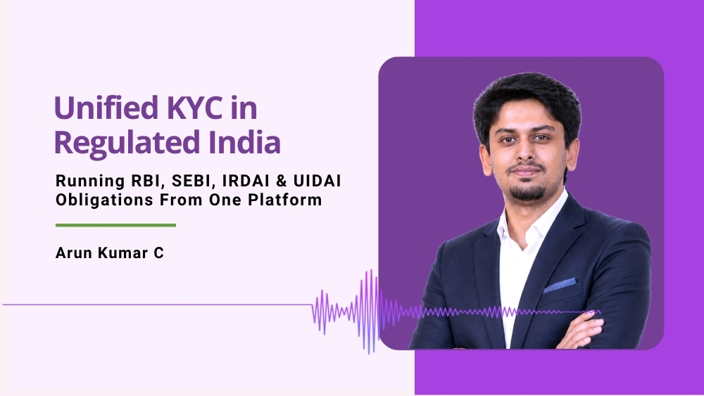 Unified KYC in Regulated India: Running RBI, SEBI, IRDAI & UIDAI Obligations From One Platform