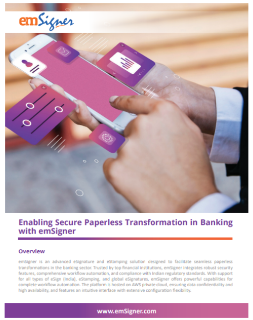 Enabling Secure Paperless Transformation in Banking with emSigner