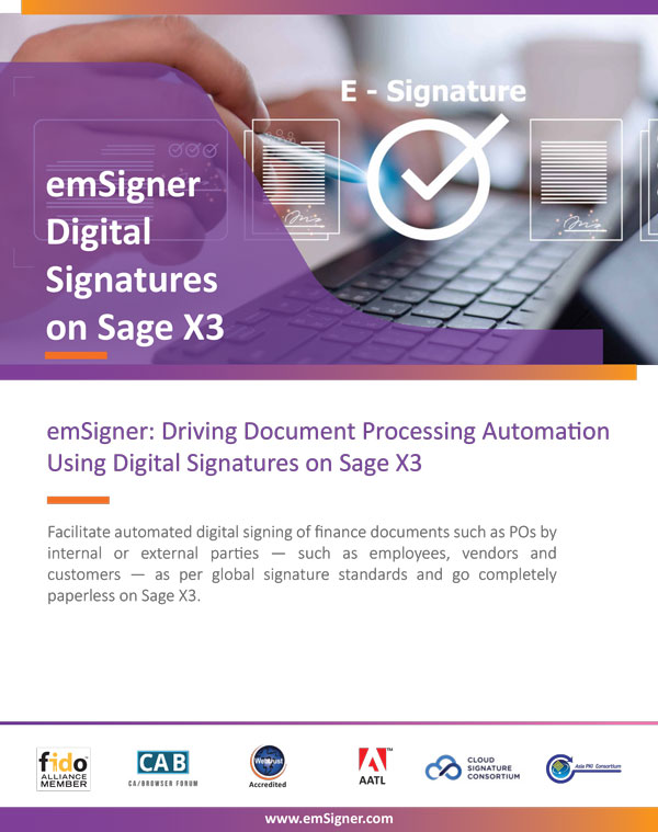 emSigner Digital Signatures on Sage X3 emSigner: Driving Document Processing Automation Using Digital Signatures on Sage X3
